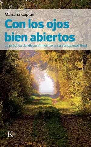 Imagen del vendedor de Con los ojos bien abiertos / Eyes Wide Open : La practica del discernimiento en la senda espiritual / Cultivating Discernment on the Spiritual Path -Language: Spanish a la venta por GreatBookPricesUK