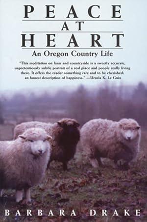 Seller image for Peace at Heart : An Oregon Country Life for sale by GreatBookPrices