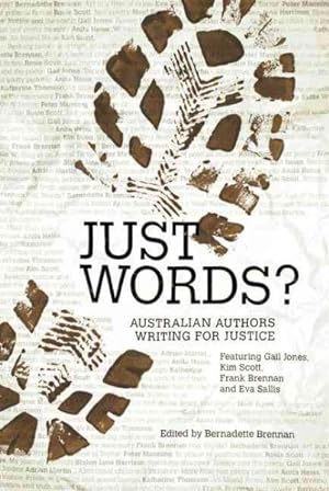 Seller image for Just Words? : Australian Authors Writing for Justice for sale by GreatBookPrices