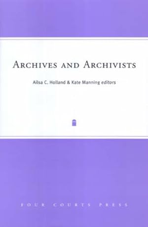 Seller image for Archivists And Archives for sale by GreatBookPrices