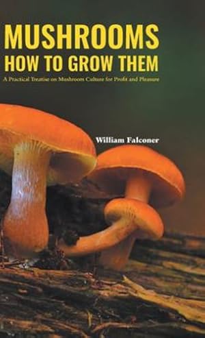 Imagen del vendedor de MUSHROOMS HOW TO GROW THEM [Soft Cover ] a la venta por booksXpress