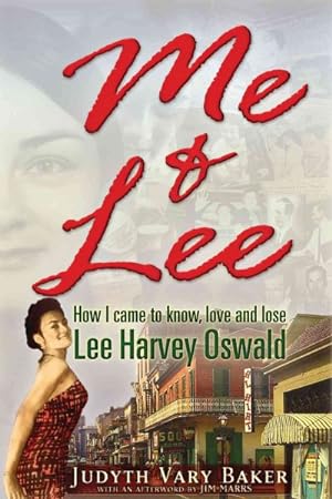 Seller image for Me & Lee : How I Came to Know, Love and Lose Lee Harvey Oswald for sale by GreatBookPrices