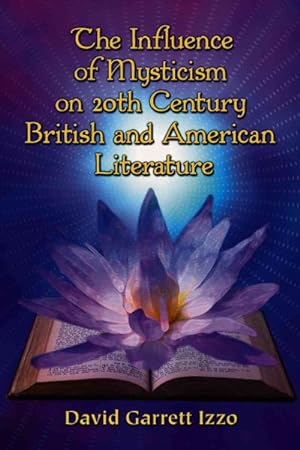 Imagen del vendedor de Influence of Mysticism on 20th Century British and American Literature a la venta por GreatBookPrices