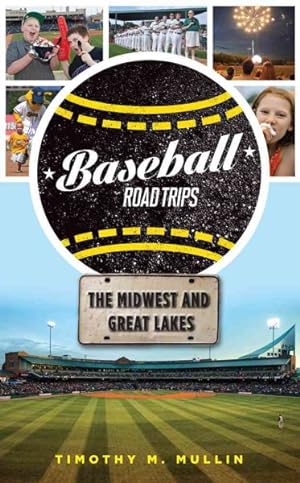 Immagine del venditore per Baseball Road Trips : The Midwest and Great Lakes venduto da GreatBookPrices