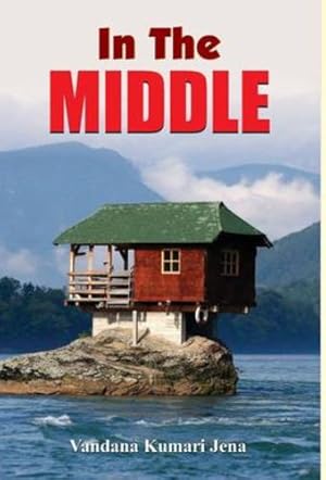 Seller image for In the Middle by Kumar, Vandana Jena [Hardcover ] for sale by booksXpress