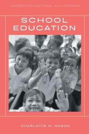 Seller image for School Education by Mason, Charlotte M [Paperback ] for sale by booksXpress