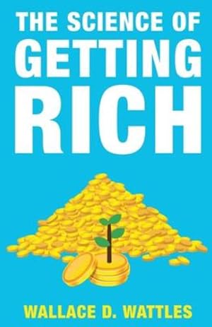 Seller image for The Science of Getting Rich by D. Wattles, Wallace [Paperback ] for sale by booksXpress