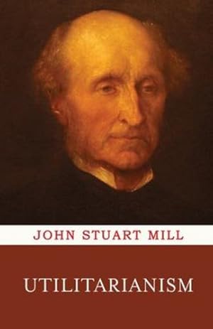 Seller image for Utilitarianism by Stuart Mill, John [Paperback ] for sale by booksXpress