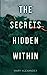 Seller image for The Secrets Hidden Within [Soft Cover ] for sale by booksXpress