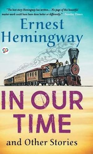 Seller image for In Our Time and Other Stories by Ernest, Hemingway [Hardcover ] for sale by booksXpress