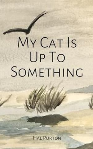 Seller image for My Cat Is Up To Something by Purton, Hal [Paperback ] for sale by booksXpress