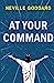 Image du vendeur pour At Your Command by Goddard, Neville [Paperback ] mis en vente par booksXpress