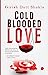 Image du vendeur pour Cold Blooded Love [Soft Cover ] mis en vente par booksXpress