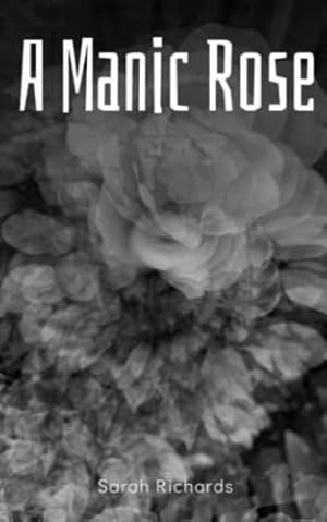 Seller image for A Manic Rose by Richards, Sarah [Paperback ] for sale by booksXpress