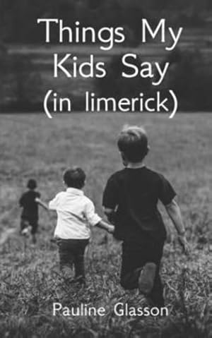 Immagine del venditore per Things my kids say (in limerick) by Glasson, Pauline [Paperback ] venduto da booksXpress