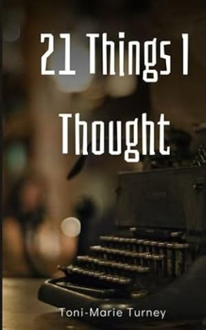 Seller image for 21 Things I Thought by Turney, Toni-Marie [Paperback ] for sale by booksXpress