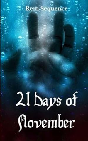 Seller image for 21 Days of November by Sequence, Rem [Paperback ] for sale by booksXpress