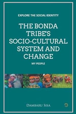 Immagine del venditore per The Bonda Tribe's Socio-Cultural System and Change by Sisa, Dambaru [Paperback ] venduto da booksXpress