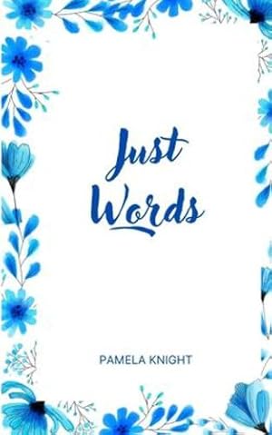 Seller image for Just Words by Knight, Pamela [Paperback ] for sale by booksXpress