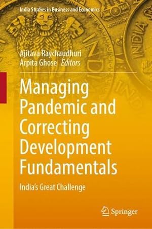 Seller image for Managing Pandemic and Correcting Development Fundamentals: India  s Great Challenge (India Studies in Business and Economics) [Hardcover ] for sale by booksXpress