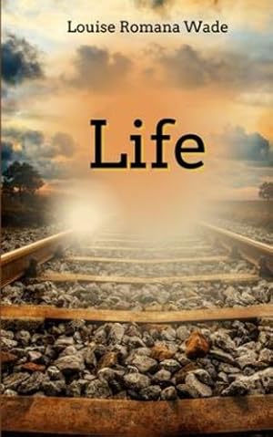 Bild des Verkufers fr Life by Wade, Louise Romana [Paperback ] zum Verkauf von booksXpress