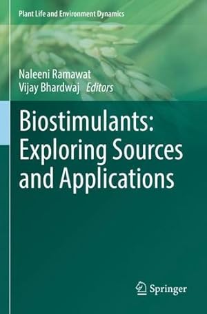 Bild des Verkufers fr Biostimulants: Exploring Sources and Applications (Plant Life and Environment Dynamics) [Paperback ] zum Verkauf von booksXpress