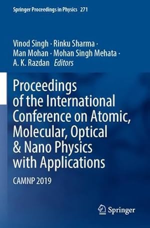 Immagine del venditore per Proceedings of the International Conference on Atomic, Molecular, Optical & Nano Physics with Applications: CAMNP 2019 (Springer Proceedings in Physics, 271) [Paperback ] venduto da booksXpress