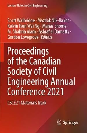 Seller image for Proceedings of the Canadian Society of Civil Engineering Annual Conference 2021: CSCE21 Materials Track (Lecture Notes in Civil Engineering, 248) [Paperback ] for sale by booksXpress