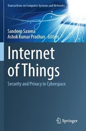 Seller image for Internet of Things: Security and Privacy in Cyberspace (Transactions on Computer Systems and Networks) [Paperback ] for sale by booksXpress