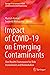 Seller image for Impact of COVID-19 on Emerging Contaminants: One Health Framework for Risk Assessment and Remediation (Springer Transactions in Civil and Environmental Engineering) [Paperback ] for sale by booksXpress