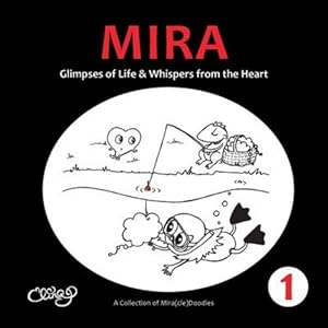 Image du vendeur pour Mira: Glimpses of Life & Whispers from the Heart (A Collection of Mira(cle)Doodles) by Puohiniemi, Elina [Paperback ] mis en vente par booksXpress