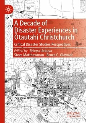 Image du vendeur pour A Decade of Disaster Experiences in  tautahi Christchurch: Critical Disaster Studies Perspectives [Paperback ] mis en vente par booksXpress