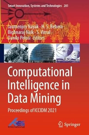 Seller image for Computational Intelligence in Data Mining: Proceedings of ICCIDM 2021 (Smart Innovation, Systems and Technologies, 281) [Paperback ] for sale by booksXpress