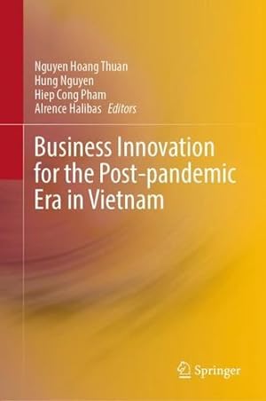 Image du vendeur pour Business Innovation for the Post-pandemic Era in Vietnam [Hardcover ] mis en vente par booksXpress