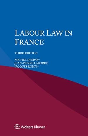 Image du vendeur pour Labour Law in France by Despax  , Michel, Laborde, Jean-Pierre, Rojot, Jacques [Paperback ] mis en vente par booksXpress