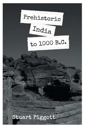 Imagen del vendedor de PREHISTORIC INDIA TO 1000 B.C [Soft Cover ] a la venta por booksXpress