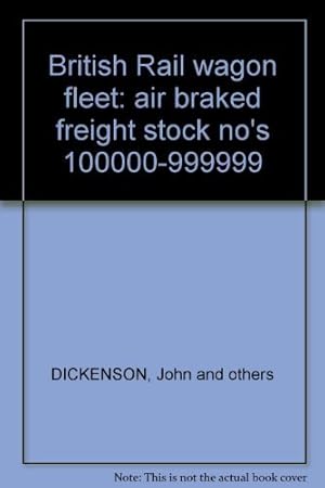 Immagine del venditore per British Rail Wagon Fleet: Air Braked Freight Stock Nos. 100000-999999 venduto da WeBuyBooks