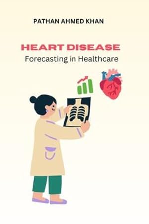 Immagine del venditore per Heart Disease Forecasting in Healthcare [Soft Cover ] venduto da booksXpress