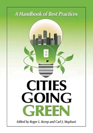 Immagine del venditore per Cities Going Green : A Handbook of Best Practices venduto da GreatBookPricesUK