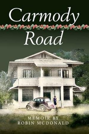 Image du vendeur pour Carmody Road: Memoir of Growing Up in St. Augustine, Trinidad, W.I. by McDonald, Robin [Hardcover ] mis en vente par booksXpress