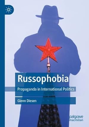 Seller image for Russophobia: Propaganda in International Politics by Diesen, Glenn [Paperback ] for sale by booksXpress