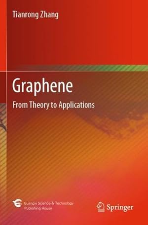 Immagine del venditore per Graphene: From Theory to Applications by Zhang, Tianrong [Paperback ] venduto da booksXpress