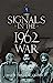 Seller image for Signals in the1962 War [Soft Cover ] for sale by booksXpress