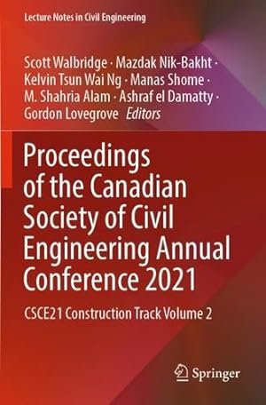 Seller image for Proceedings of the Canadian Society of Civil Engineering Annual Conference 2021: CSCE21 Construction Track Volume 2 (Lecture Notes in Civil Engineering, 247) [Paperback ] for sale by booksXpress