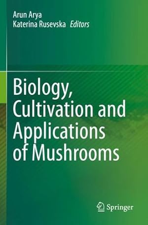 Bild des Verkufers fr Biology, Cultivation and Applications of Mushrooms [Paperback ] zum Verkauf von booksXpress