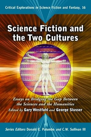 Immagine del venditore per Science Fiction and the Two Cultures : Essays on Bridging the Gap Between the Sciences and the Humanities venduto da GreatBookPricesUK