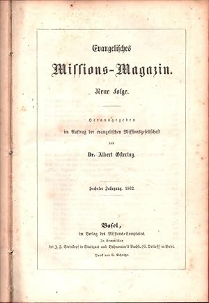 Bild des Verkufers fr Evangelisches Missions-Magazin. NEUE FOLGE. Hrsg. im Auftrag der evangelischen Missionsgesellschaft von Albert Ostertag. JG. 6. zum Verkauf von Antiquariat Reinhold Pabel