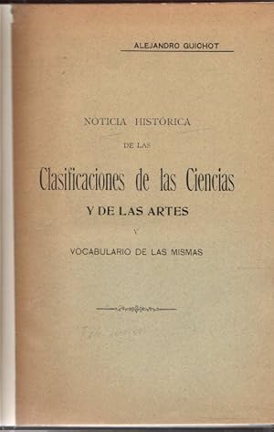 Imagen del vendedor de Noticia histrica de las clasificaciones de las ciencias y de las artes y vocabulario de las mismas . a la venta por Librera Astarloa