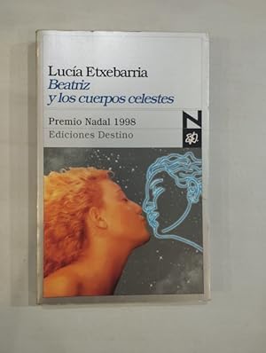 Seller image for Beatriz y los cuerpos celestes for sale by Saturnlia Llibreria