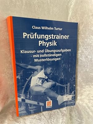 Bild des Verkufers fr Prfungstrainer Physik: Klausur- und bungsaufgaben mit vollstndigen Musterlsungen Klausur- und bungsaufgaben mit vollstndigen Musterlsungen zum Verkauf von Antiquariat Jochen Mohr -Books and Mohr-